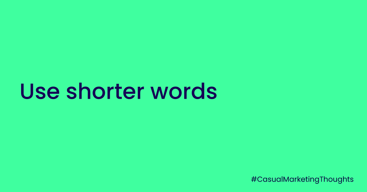 use-shorter-words-casual-marketing-thoughts